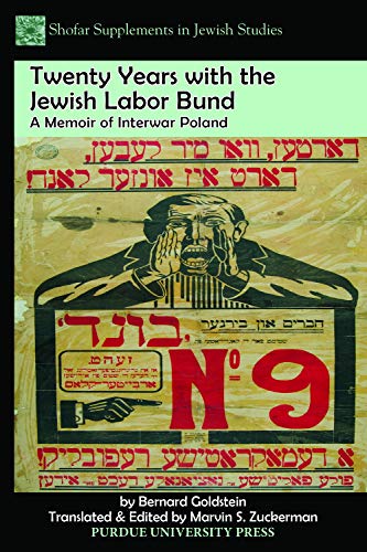 Twenty Years with the Jewish Labor Bund: A Memoir of Interwar Poland