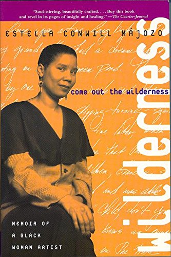 Come Out the Wilderness: Memoir of a Black Woman Artist (Revised)