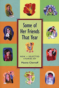 Some of Her Friends That Year: New & Selected Stories