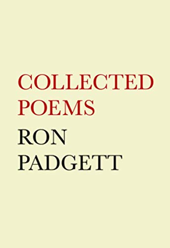 Ron Padgett: Collected Poems