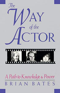 The Way of the Actor: A Path to Knowledge & Power