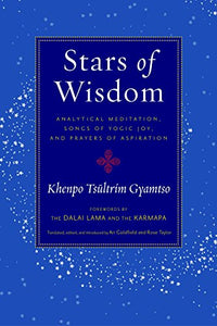 Stars of Wisdom: Analytical Meditation, Songs of Yogic Joy, and Prayers of Aspiration