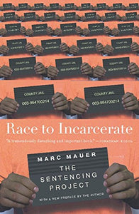 Race to Incarcerate (Revised & Updated)