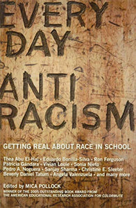 Everyday Antiracism: Getting Real about Race in School