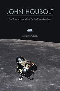 John Houbolt: The Unsung Hero of the Apollo Moon Landings