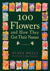 100 Flowers and How They Got Their Names