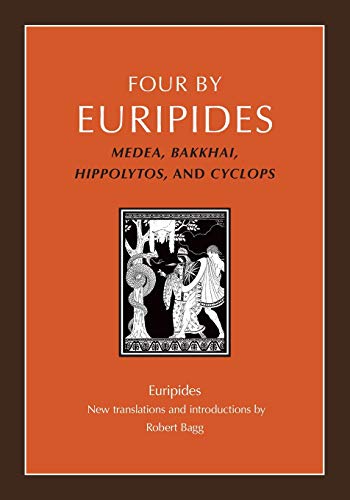 Four by Euripides: Medea, Bakkhai, Hippolytos, and Cyclops