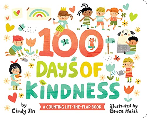 100 Days of Kindness: A Counting Lift-The-Flap Book