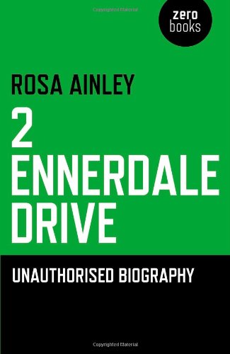 2 Ennerdale Drive: Unauthorised Biography