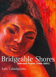 Bridgeable Shores: Selected Poems (1969-2001)