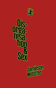 Disorganisation & Sex