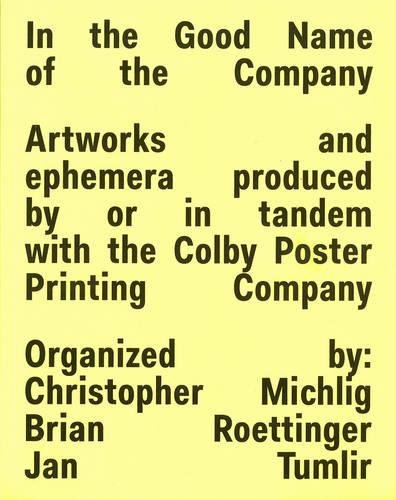In the Good Name of the Company: Artworks and Ephemera Produced by or in Tandem with the Colby Poster Printing Company