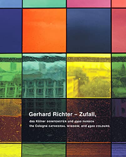 Gerhard Richter: Zufall: The Cologne Cathedral Window and 4900 Colours