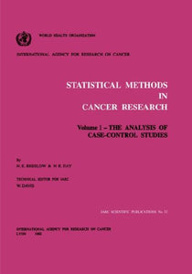 Statistical Methods in Cancer Research: Volume I: The Analysis of Case-Control Studies (Revised)