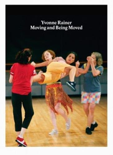 Yvonne Rainer: Moving and Being Moved