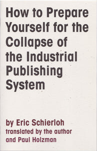 How to Prepare Yourself for the Collapse of the Industrial Publishing System