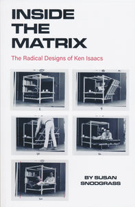 Inside the Matrix: The Radical Designs of Ken Isaacs