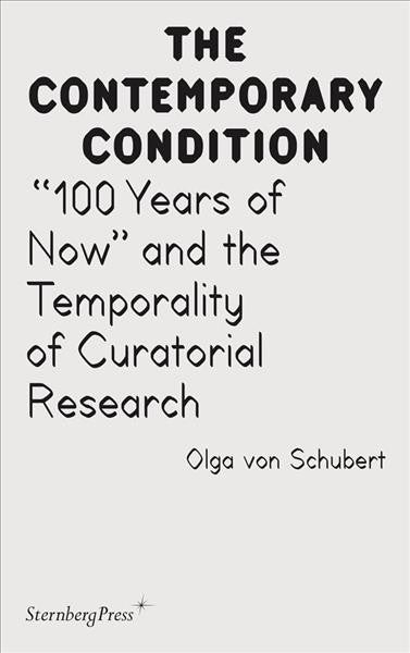 100 Years of Now and the Temporality of Curatorial Research