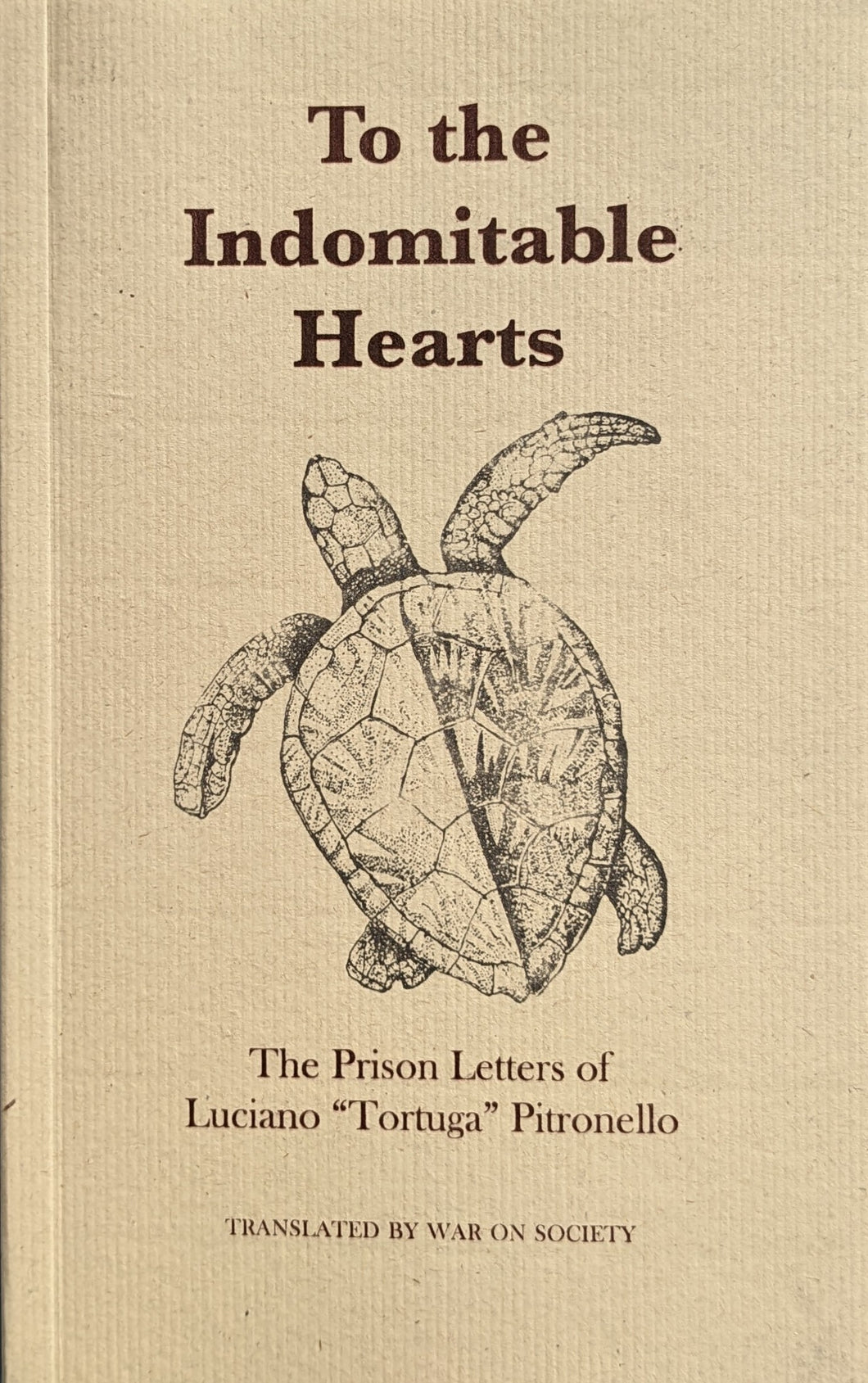 To the Indomitable Hearts: The Prison Letters of Luciano 