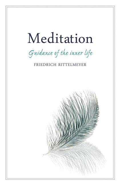 Meditation: Guidance of the Inner Life (Revised)