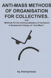 Anti-Mass Methods of Organisation for Collectives